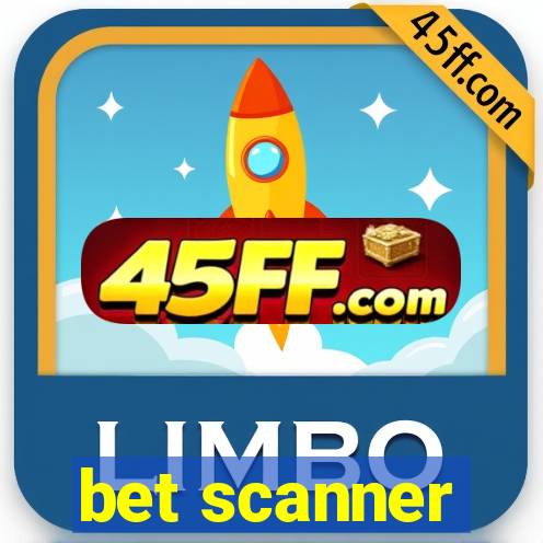 bet scanner